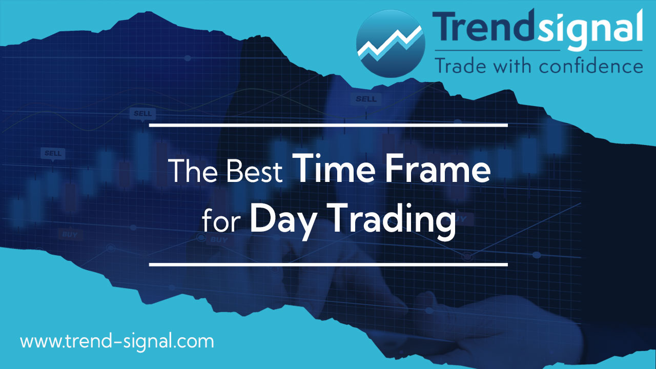 The Best Time Frame for Day Trading