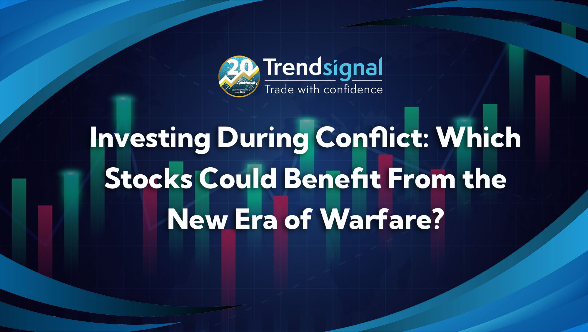 Investing During Conflict: Which Stocks Could Benefit From the New Era of Warfare?