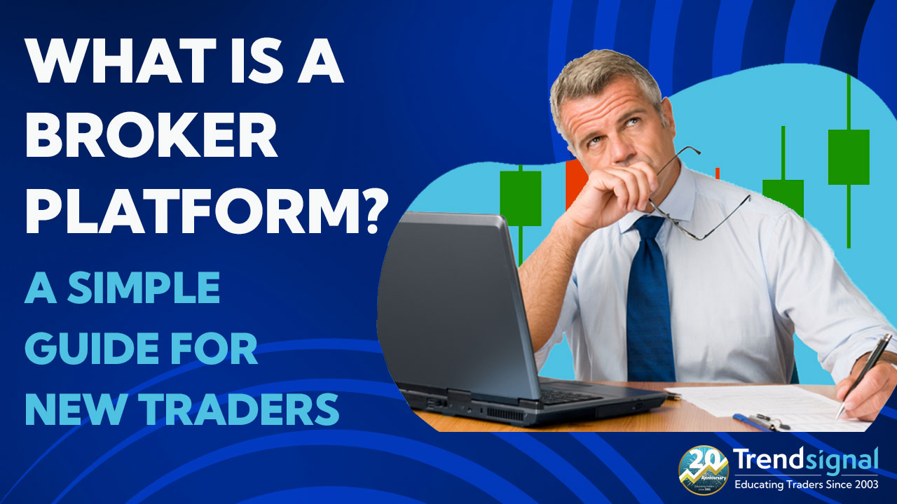 What Is a Broker Platform? A Simple Guide for New Traders