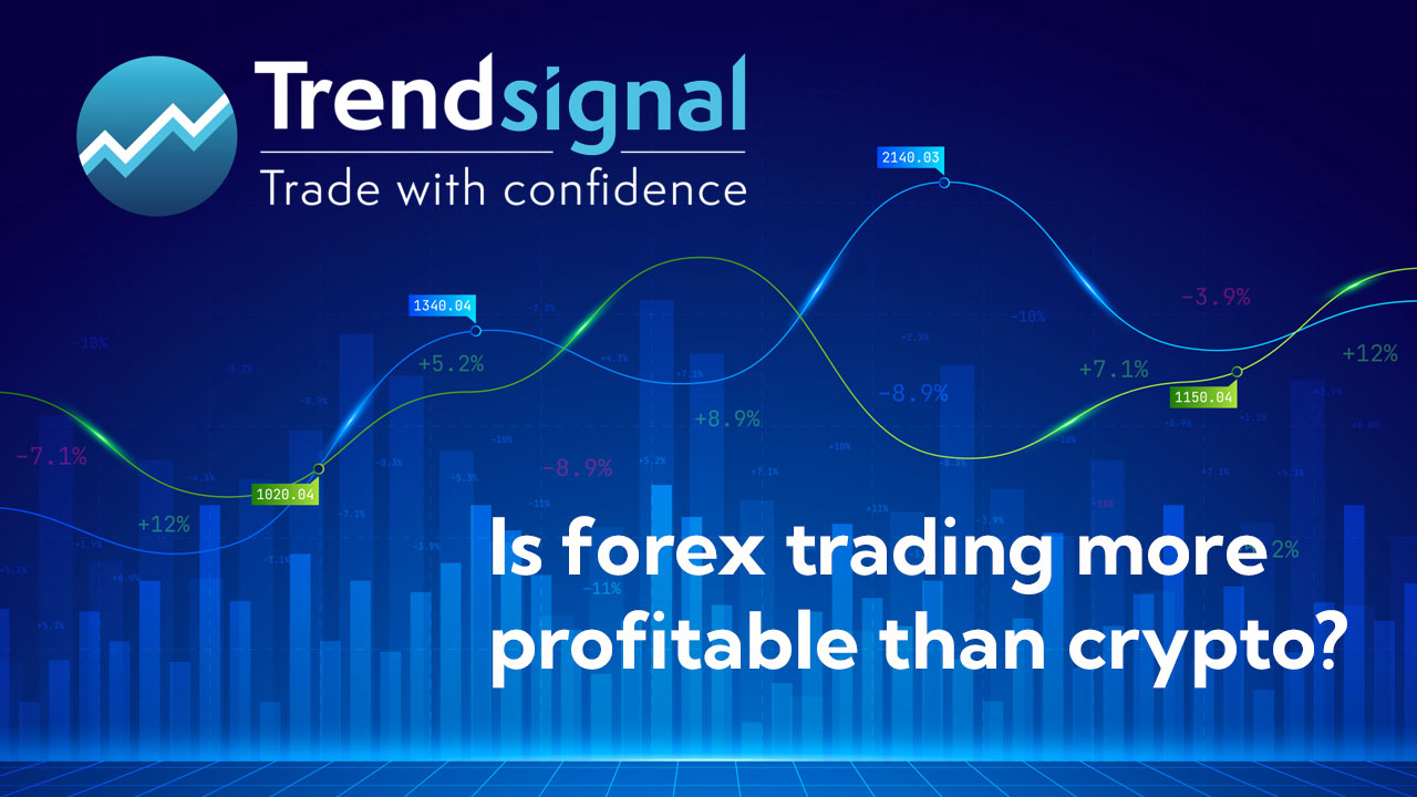Is forex trading more profitable than crypto? 