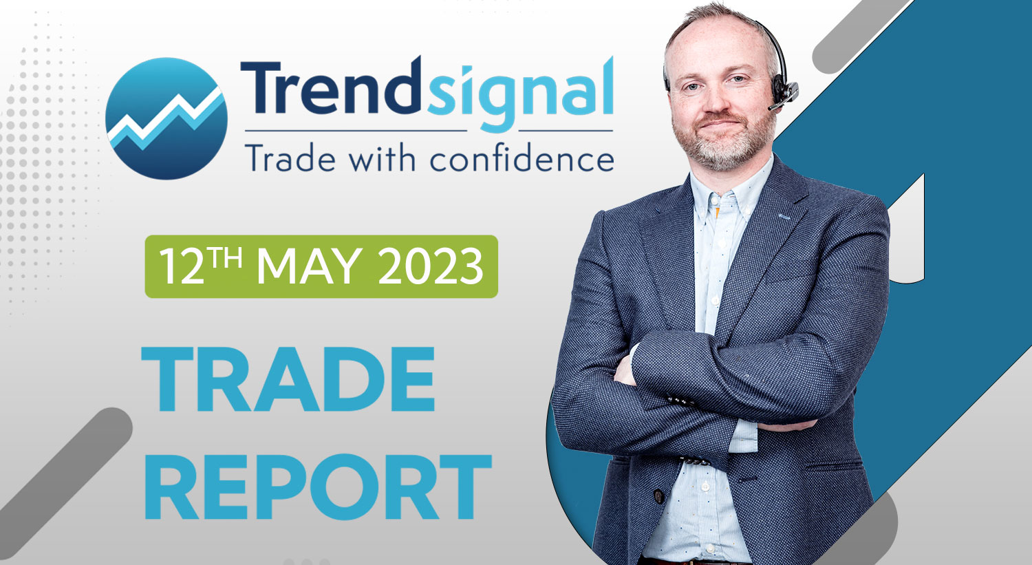 Trade Report – 12th May 2023