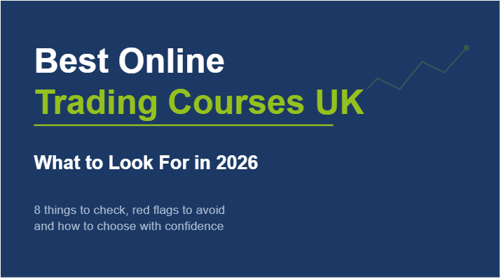 Best Online Trading Courses UK for Beginners - What to Look For in 2026