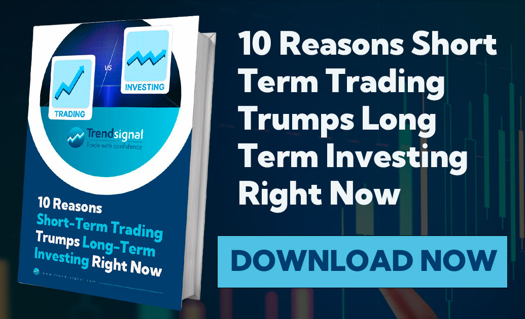 10 Reasons Short Term Trading Trumps Long Term Investing Right Now