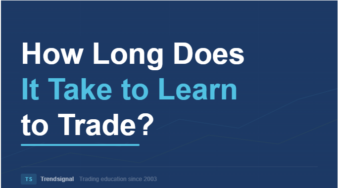 How Long Does It Take to Learn to Trade?