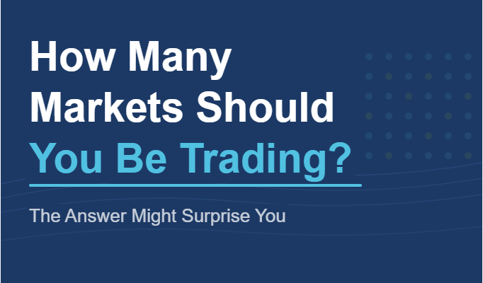 How Many Markets Should You Be Trading?