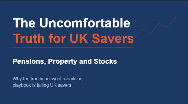 The Uncomfortable Truth About Pensions, Property and the Stock Market for UK Savers