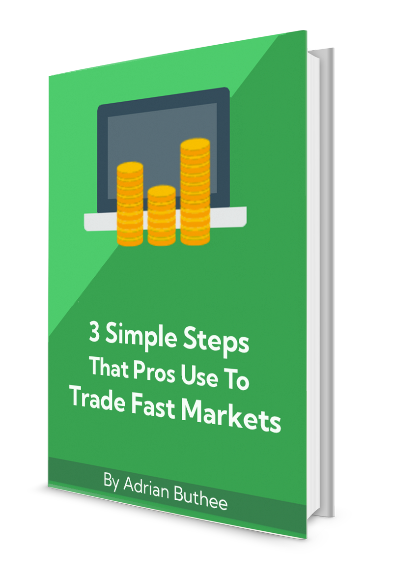 3 Simple Steps That Pros Use To Trade Fast Markets